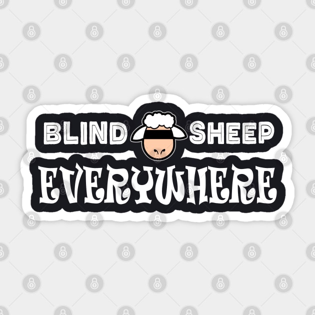 Blind Sheep Everywhere Not A Follower Sticker by DesignFunk